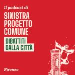 Copertina del podcast di Sinistra Progetto Comune: Dibattiti dalla città